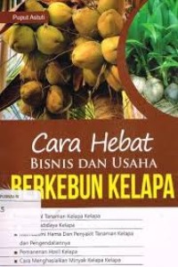 Image of Cara Hebat Bisnis Dan Usaha Berkebun Kelapa