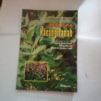 Image of Kacang Tanah : Teknik Budi Daya, Pengolahan, dan Analisis Usaha Tani